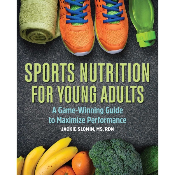 Sports Nutrition For Young Adults: A Game-Winning Guide to Maximize Performance