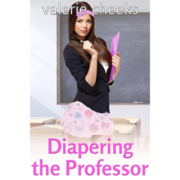 Diapering the Professor: A College Re-Education Lesbian ABDL Story