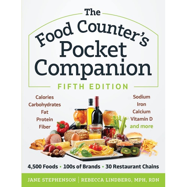 The Food Counter's Pocket Companion, Fifth Edition: Calories, Carbohydrates, Protein, Fats, Fiber, Sugar, Sodium, Iron, Calcium, Potassium, and Vitamin D—with 30 Restaurant Chains