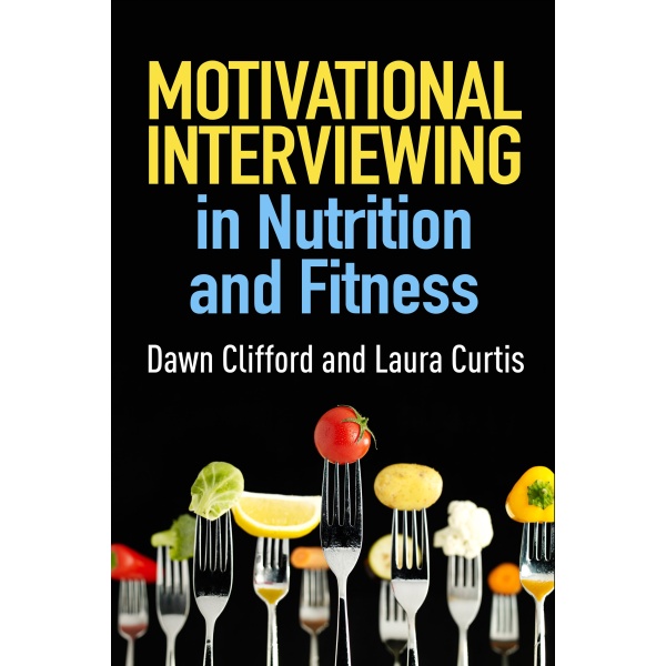 Motivational Interviewing in Nutrition and Fitness