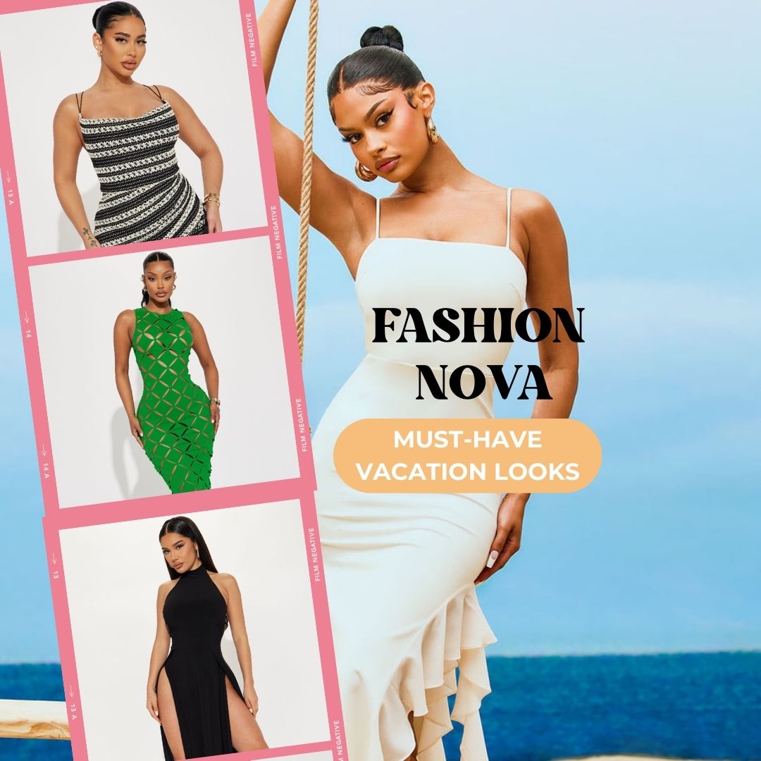 The Best Vacation Looks From Fashion Nova this Summer SZN