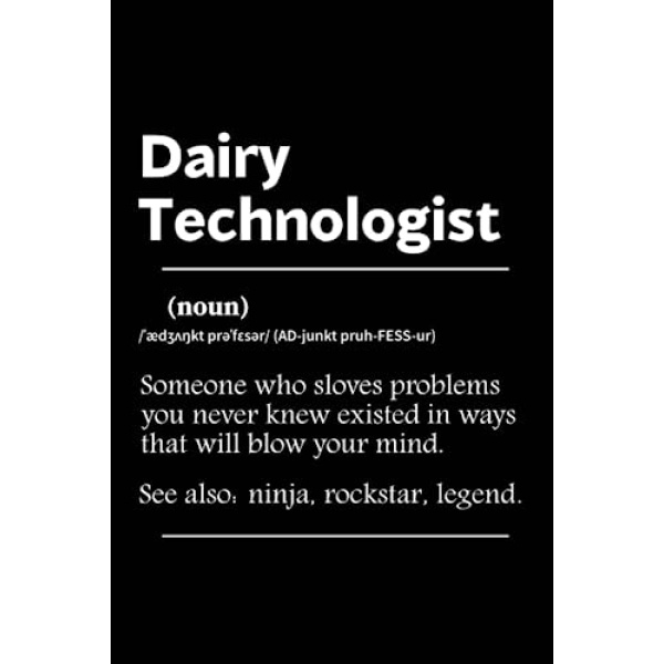 Dairy Technologist: Gift Idea For Dairy Technologist Coworker, Boss, Team Leader, Office Manager, Work From Home Staff Employee Appreciation | 100 Blank Pages Writing Diary, 6x9 inches( Dairy Technologist Notebook).