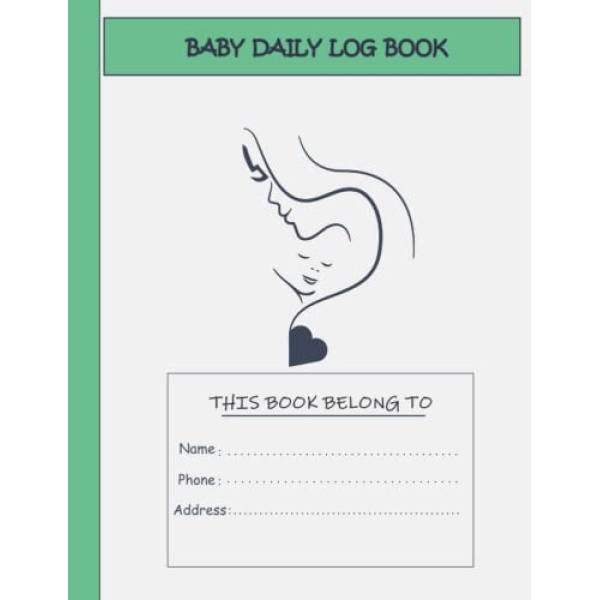 baby daily log book: Record Sleeping, Feeding, Diapering, Activity Monitoring, Take Notes | Perfect for new parents or nannies