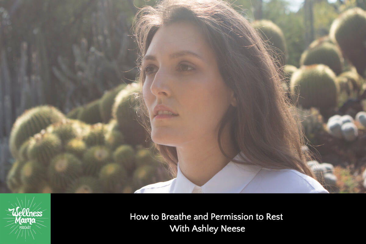 How to Breathe and Permission to Rest with Ashley Neese