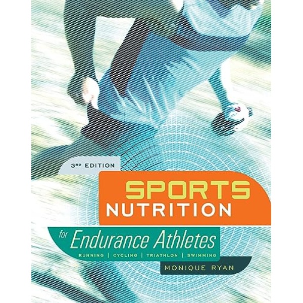 Sports Nutrition for Endurance Athletes, 3rd Ed.