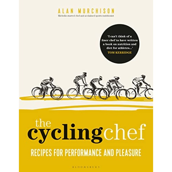 The Cycling Chef: Recipes for Performance and Pleasure