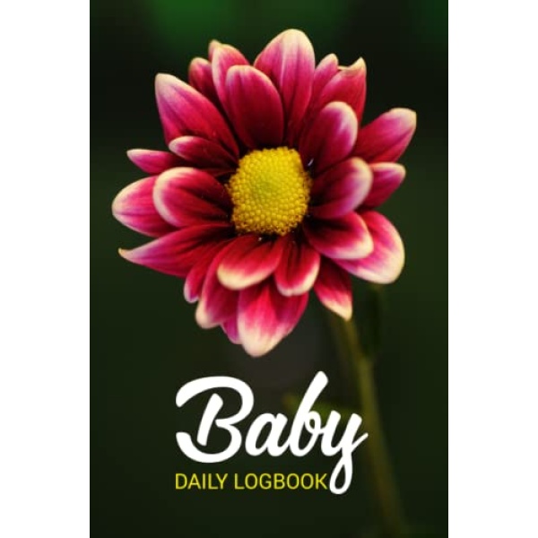 Baby Daily Logbook: Simple Notes And Keeps Track Book Of Baby's Eating, Sleeping, Diapering, And Newborn Activities