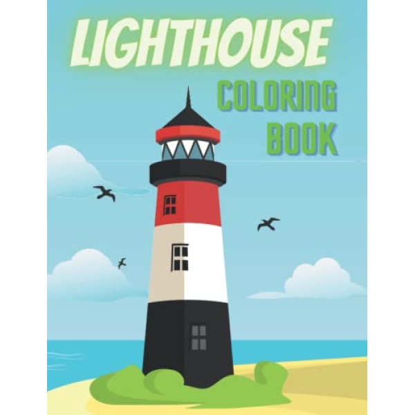 Light House Coloring Book: 30 Different Graphics To Color For Kids And Adults