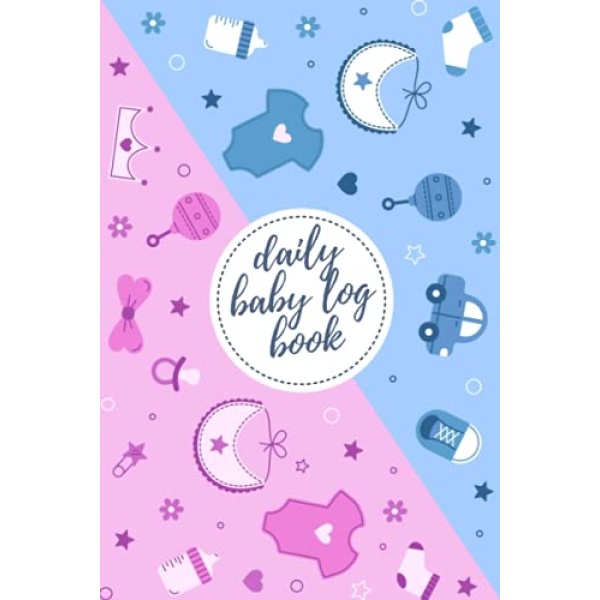 daily baby log book: Keep track of your baby all the time with this book, sleeping, eating, diapering, doctor visits, feeding schedule in Baby Care Log, and more.