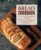 Bread Cookbook: Turn Your Kitchen into a Bakery with These Delicious Bread Recipes (2nd Edition)