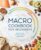 Macro Cookbook for Beginners: Burn Fat and Get Lean on the Macro Diet