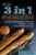 THE BIG 3 IN 1 BREAD BAKERY BOOK: The cookbook with the best bread-baking recipes. Bake healthy and delicious with a wide variety of recipes for the bread maker and baking bread in a pot